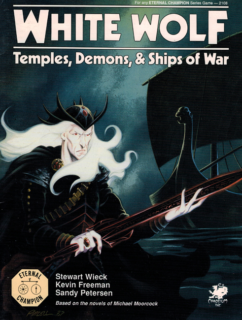 1987 <b><I>White Wolf: Temples, Demons, & Ships Of War</I></b>, by Stewart Wieck, Kevin Freeman & Sandy Peterson, Chaosium, rôle-playing game supplement
